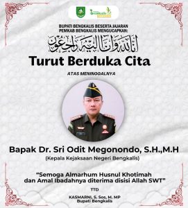 Kajari Bengkalis Dr Sri Odit Megonondo Wafat, Bupati Kasmarni Sampaikan Duka Mendalam