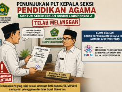 ‎Disorot !, Jabatan Plt Kasi Pendidikan Madrasah Kemenag Labuhanbatu Langgar Edaran BKN